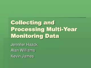 Collecting and Processing Multi-Year Monitoring Data