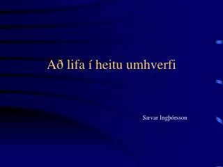 a lifa heitu umhverfi