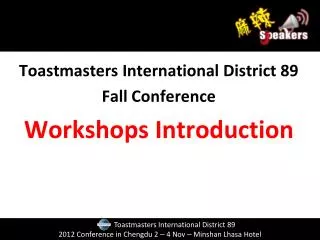 Toastmasters International District 89 Fall Conference Workshops Introduction