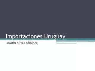 importaciones uruguay
