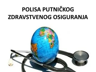 polisa putni ko g zdravstveno g osiguranj a