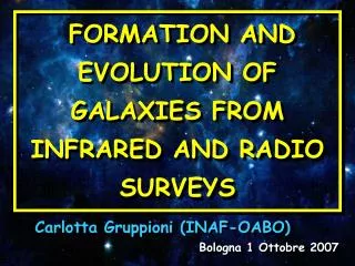 FORMATION AND EVOLUTION OF GALAXIES FROM INFRARED AND RADIO SURVEYS