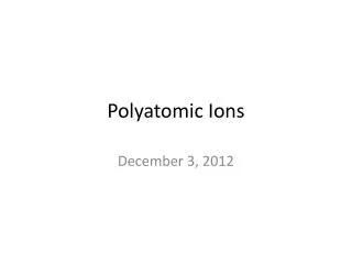 Polyatomic Ions