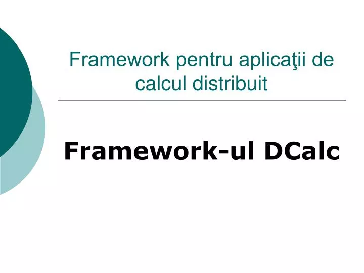 framework pentru aplica ii de calcul distribuit