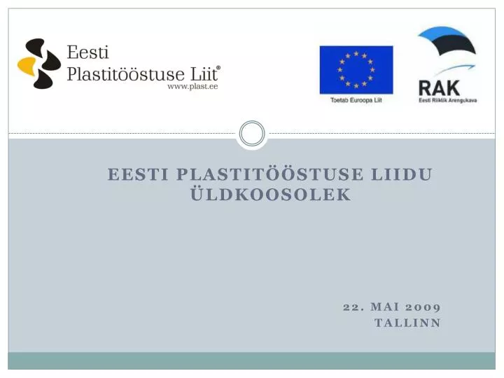 eesti plastit stuse liidu ldkoosolek 22 mai 2009 tallinn