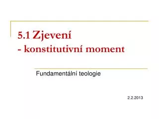 5 1 zjeven konstitutivn moment