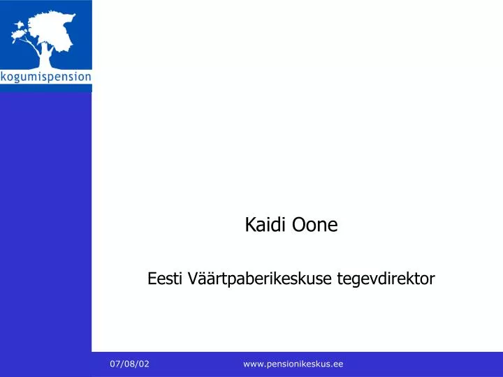 kaidi oone eesti v rtpaberikeskuse tegevdirektor