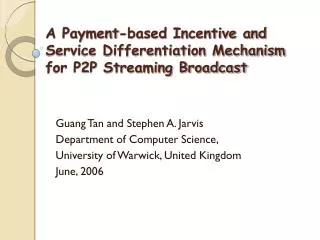 A Payment-based Incentive and Service Differentiation Mechanism for P2P Streaming Broadcast