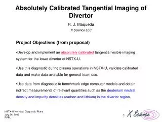Absolutely Calibrated Tangential Imaging of Divertor R. J. Maqueda X Science LLC