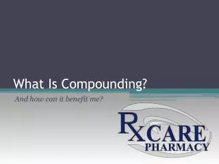 The rxcare compounding pharmacy services