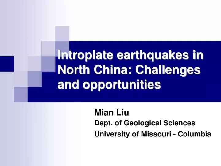 introplate earthquakes in north china challenges and opportunities