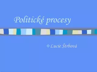 politick procesy