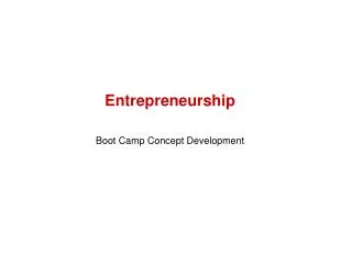 Entrepreneurship Boot Camp Concept Development