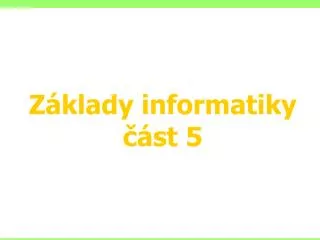 z klady informatiky st 5