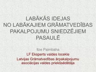 lab k s idejas no lab kajiem gr matved bas pakalpojumu sniedz jiem pasaul