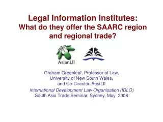 Legal Information Institutes: What do they offer the SAARC region and regional trade?