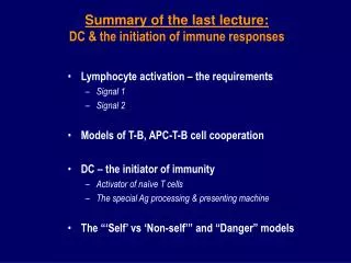 Summary of the last lecture: DC &amp; the initiation of immune responses