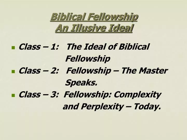 biblical fellowship an illusive ideal