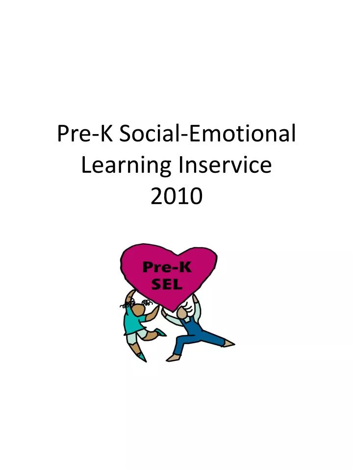 pre k social emotional learning inservice 2010