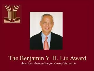 The Benjamin Y. H. Liu Award