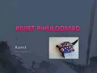 kivist pihuloomad