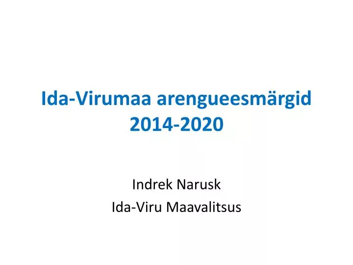 ida virumaa arengueesm rgid 2014 2020