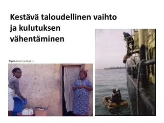 kest v taloudellinen vaihto ja kulutuksen v hent minen
