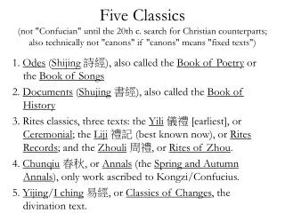 1. Odes ( Shijing ?? ), also called the Book of Poetry or the Book of Songs