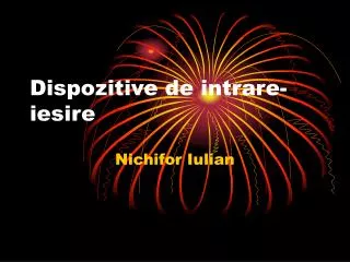 dispozitive de intrare iesire