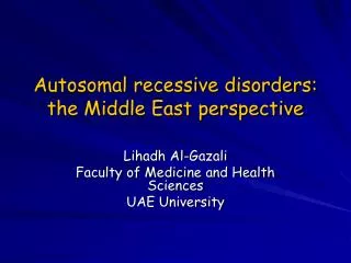 Autosomal recessive disorders: the Middle East perspective