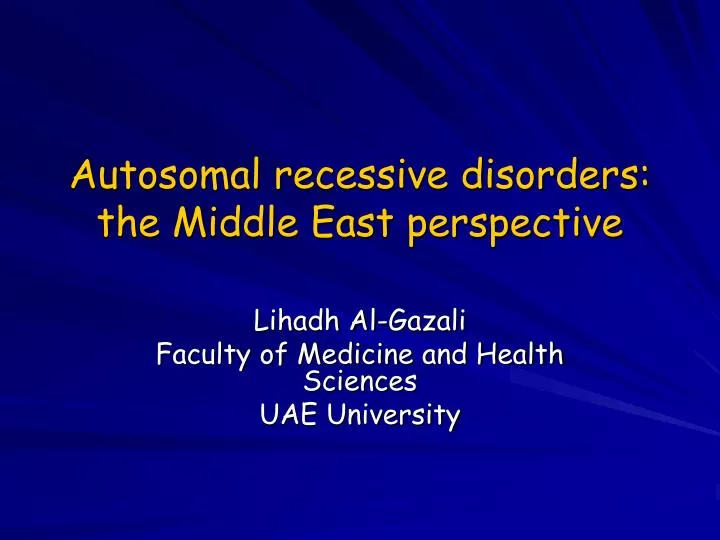 autosomal recessive disorders the middle east perspective