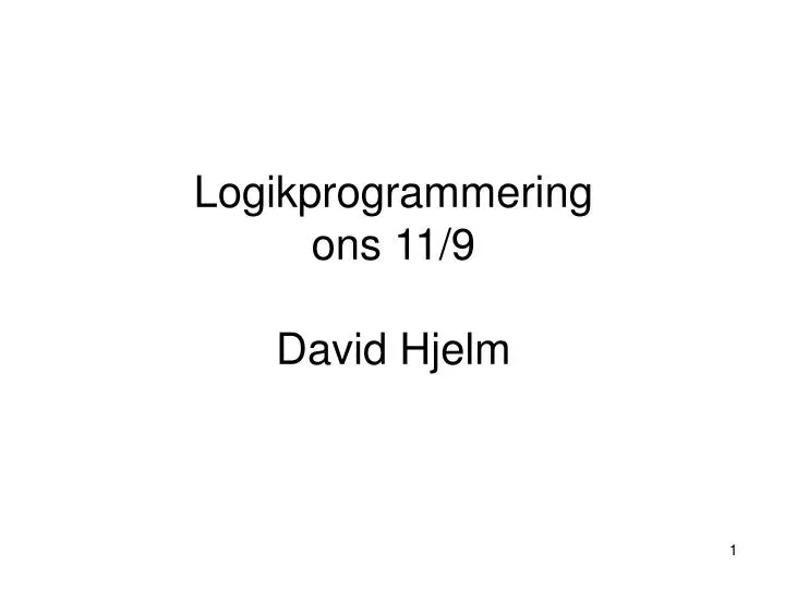 logikprogrammering ons 11 9 david hjelm