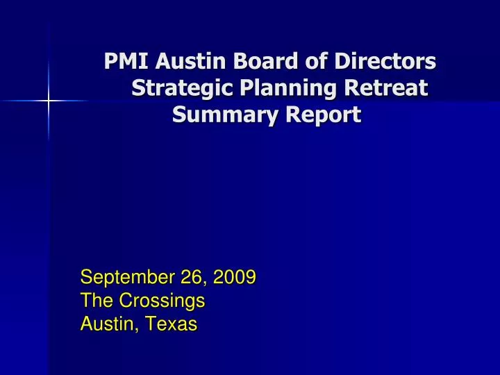 pmi austin board of directors strategic planning retreat summary report