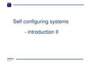 Self configuring systems - introduction II