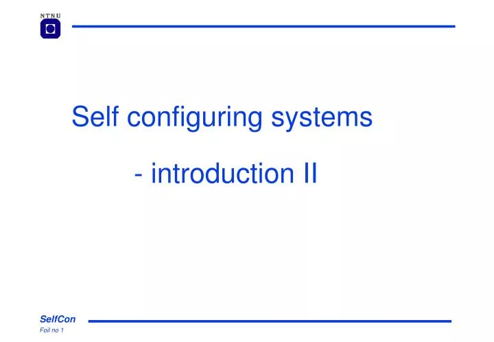 self configuring systems introduction ii