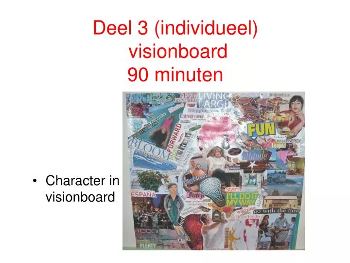 deel 3 individueel visionboard 90 minuten