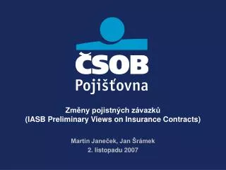 zm ny pojistn ch z vazk iasb preliminary views on insurance contracts
