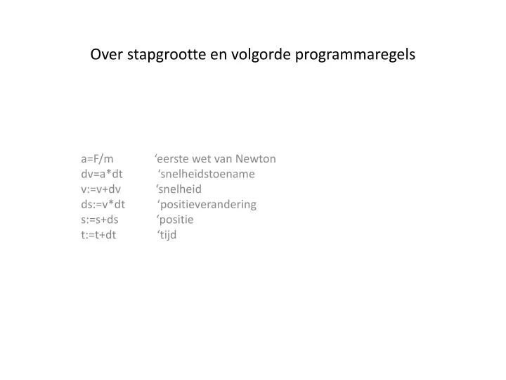 over stapgrootte en volgorde programmaregels