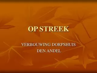 op streek