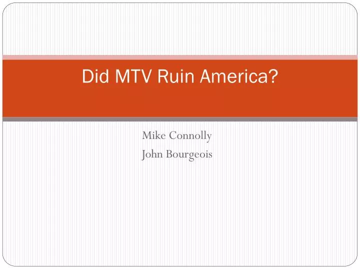 did mtv ruin america