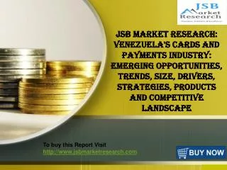 JSB Market Research: Venezuelas Cards and Payments Industry