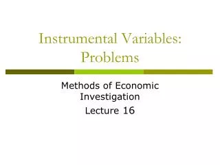 Instrumental Variables: Problems