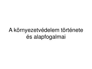 a k rnyezetv delem t rt nete s alapfogalmai