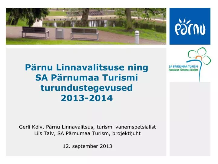 p rnu linnavalitsuse ning sa p rnumaa turismi turundustegevused 2013 2014