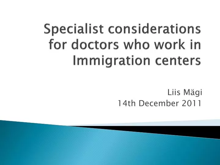 specialist considerations for doctors who work in immigration cente r s
