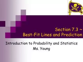 Section 7.3 ~ Best-Fit Lines and Prediction