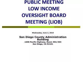 PUBLIC MEETING LOW INCOME OVERSIGHT BOARD MEETING (LIOB)