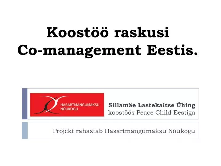 koost raskusi co management eestis