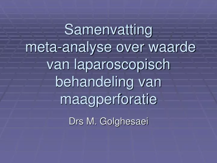 samenvatting meta analyse over waarde van laparoscopisch behandeling van maagperforatie