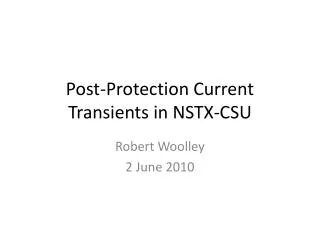 Post-Protection Current Transients in NSTX-CSU